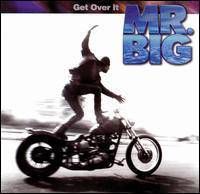 Mr. Big : Get Over It